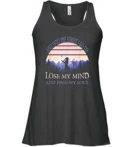 And into the forest I go to lose my mind and find my soul Tee Graphic Women Racerback Tank